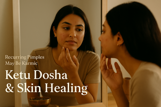 Ketu Dosha & Skin Healing