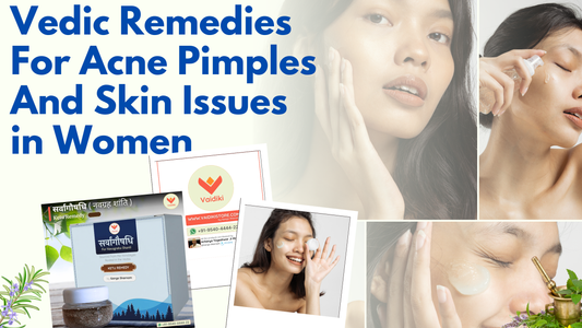 Acne, Pimples & Skin Issues in Women: Vedic Remedies for Ketu Dosh